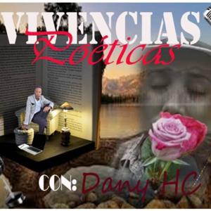 VIVENCIAS POÉTICAS con Dany HC Poesía