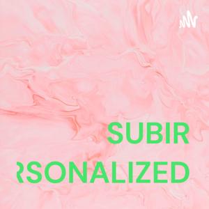 SUBIR PERSONALIZED
