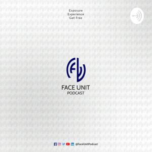 Face Unit Podcast