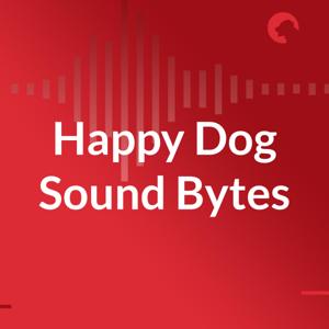 Happy Dog Sound Bytes
