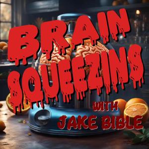 Brain Squeezins with Jake Bible