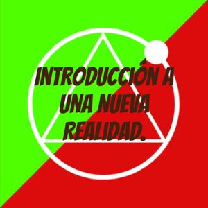 Introducción a una nueva realidad.