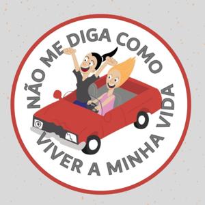 Não me diga como viver a minha vida