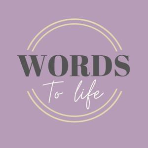 Words to Life