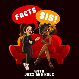 Facts, Sis! Podcast