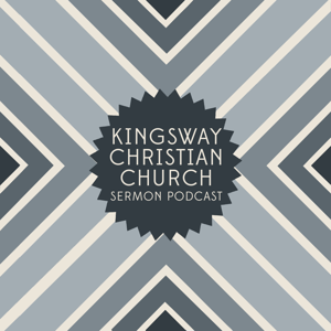 Kingsway Christian Church Sermons - Audio