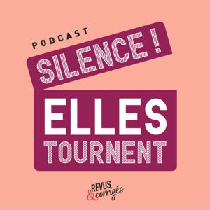 Silence ! Elles tournent