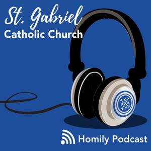 St. Gabriel Catholic Church - Homily Podcast