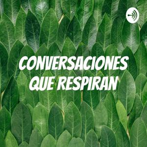 Conversaciones Que Respiran