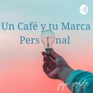 Un Café Y Tu Marca Personal