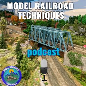 Model Railroad Techniques Podcast by Dazzy Jay