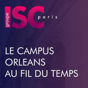 ISC Paris Campus Orléans Au fil du temps