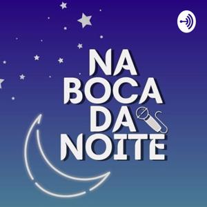 Na Boca da Noite