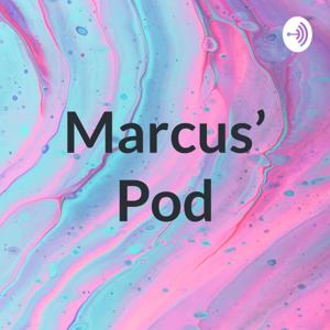 Marcus’ Pod