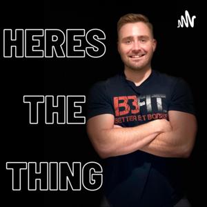 Here's The Thing