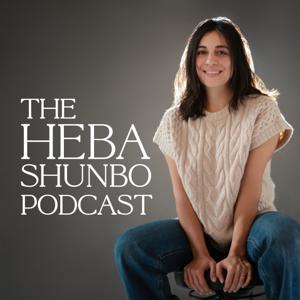 The Heba Shunbo Podcast by Heba Shunbo