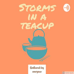 Storms in a teacup