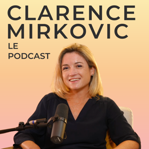 Clarence Mirkovic, le podcast