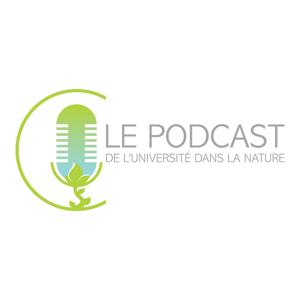 Le Podcast de l'Université dans la Nature