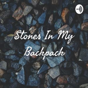 Stones In My Backpack