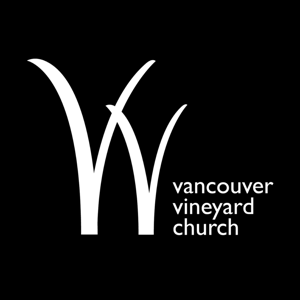 Vancouver Vineyard Podcast