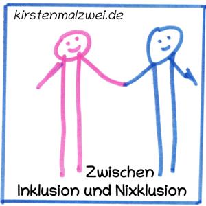 Zwischen Inklusion und Nixklusion (Geschichten)