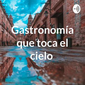 Gastronomía que toca el cielo