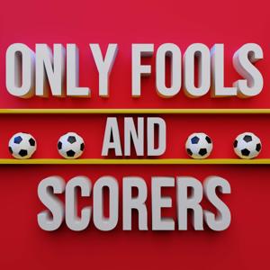 ONLY FOOLS AND SCORERS