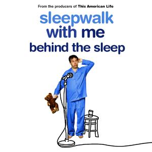 Sleepwalk With Me: Behind the Sleep by IFC Films