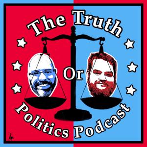 The Truth or Politics Podcast