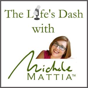 The Life's Dash with Michele Mattia