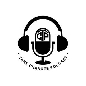 Take Chances Podcast