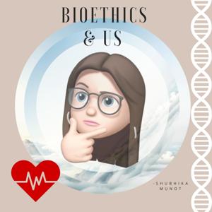 Bioethics and Us