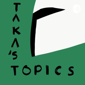 Taka’s Topics