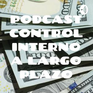 PODCAST CONTROL INTERNO A LARGO PLAZO