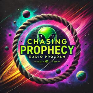 Chasing Prophecy Radio Program