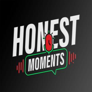 Honest Moments Podcast