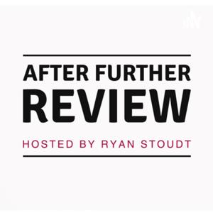 After Further Review hosted by Ryan Stoudt