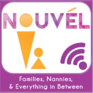 "Nouvèl" Families, Nannies and Everything in Between Podcast