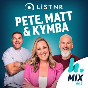 Pete, Matt & Kymba Catch Up - Mix 94.5 Perth - Pete Curulli, Kymba Cahill, Matt Dyktynski