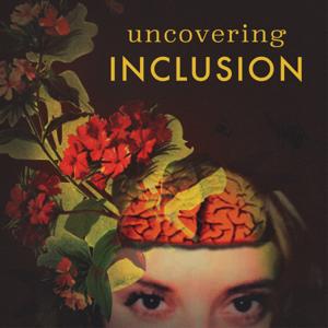 Uncovering Inclusion