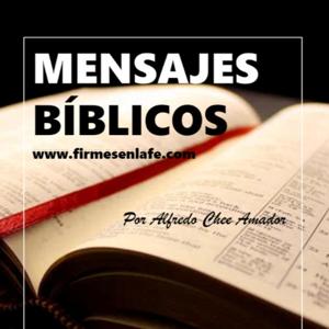 MENSAJES BÍBLICOS Firmes En La Fe