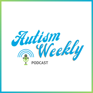 Autism Weekly Podcast