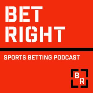 Bet Right Sports Betting Podcast