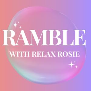 Ramble with Relax Rosie