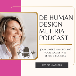 Human Design & Ondernemen met Ria Kaashoek