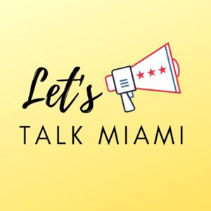 Let's Talk Miami