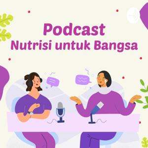 Podcast Nutrisi Untuk Bangsa