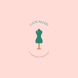 Catcalled