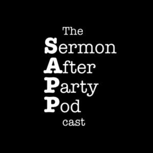 The Sermon After Party Podcast